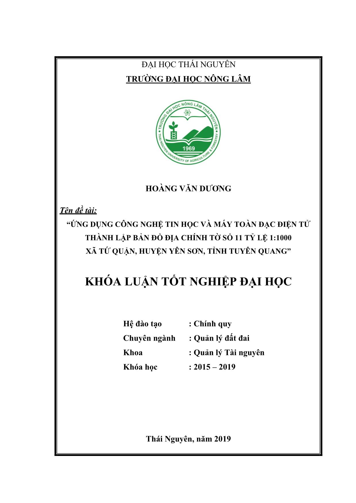 Khóa luận Ứng dụng công nghệ tin học và phương pháp toàn đạc điện tử thành lập bản đồ địa chính tờ số 11 tỷ lệ 1:1000 xã Tứ Quận – Huyện yên sơn – Tỉnh Tuyên Quang trang 1