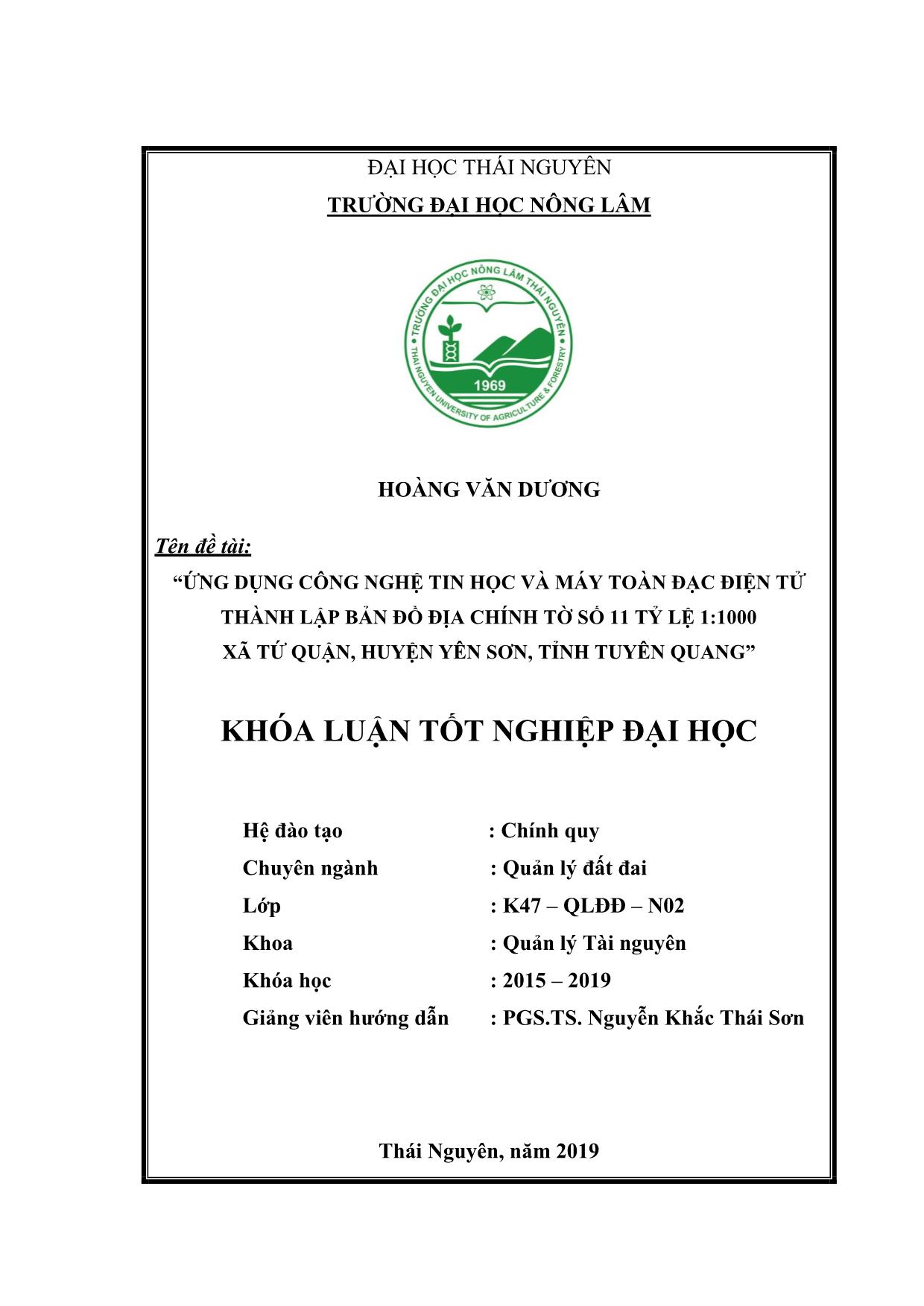 Khóa luận Ứng dụng công nghệ tin học và phương pháp toàn đạc điện tử thành lập bản đồ địa chính tờ số 11 tỷ lệ 1:1000 xã Tứ Quận – Huyện yên sơn – Tỉnh Tuyên Quang trang 2