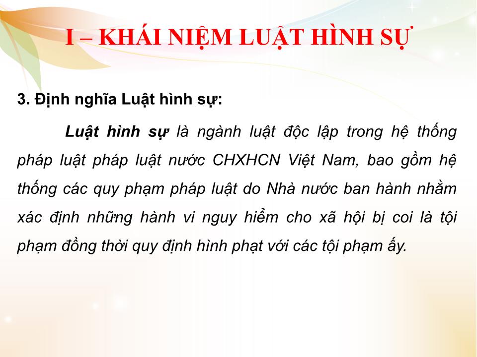 Bài giảng Nhà nước và pháp luật đại cương - Chương 4: Những vấn đề cơ bản về các ngành luật trong hệ thống pháp luật Việt Nam - Phần 2: Luật hình sự Việt Nam trang 7