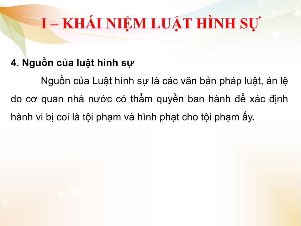 Bài giảng Nhà nước và pháp luật đại cương - Chương 4: Những vấn đề cơ bản về các ngành luật trong hệ thống pháp luật Việt Nam - Phần 2: Luật hình sự Việt Nam trang 8