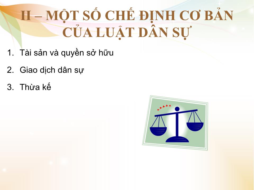 Bài giảng Nhà nước và pháp luật đại cương - Chương 4: Những vấn đề cơ bản về các ngành luật trong hệ thống pháp luật Việt Nam - Phần 3: Luật dân sự Việt Nam trang 10