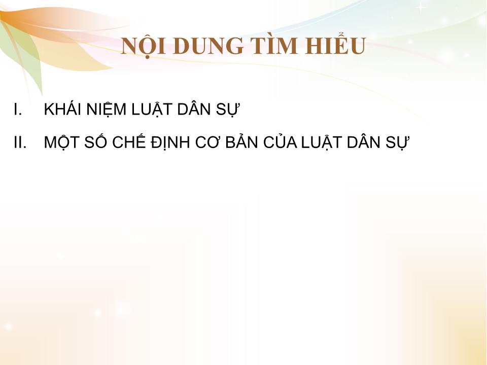 Bài giảng Nhà nước và pháp luật đại cương - Chương 4: Những vấn đề cơ bản về các ngành luật trong hệ thống pháp luật Việt Nam - Phần 3: Luật dân sự Việt Nam trang 3
