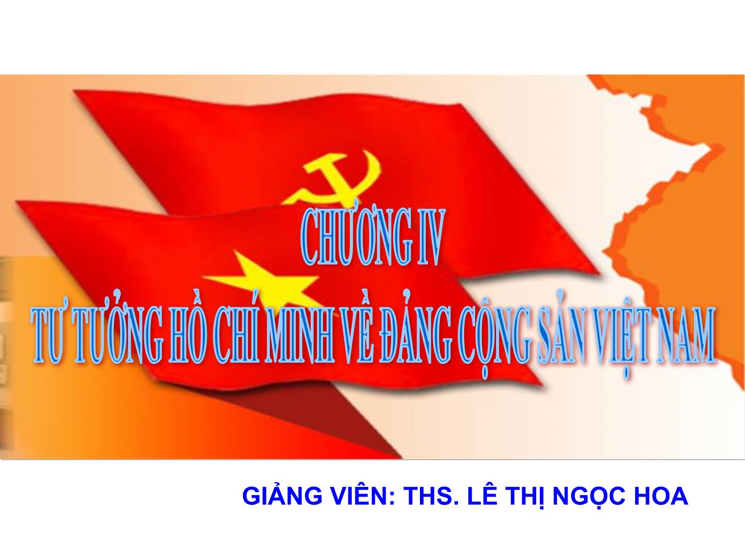 Bài giảng Tư tưởng Hồ Chí Minh - Chương 4: Tư tưởng Hồ Chí Minh về Đảng cộng sản Việt Nam - Lê Thị Ngọc Hoa trang 2