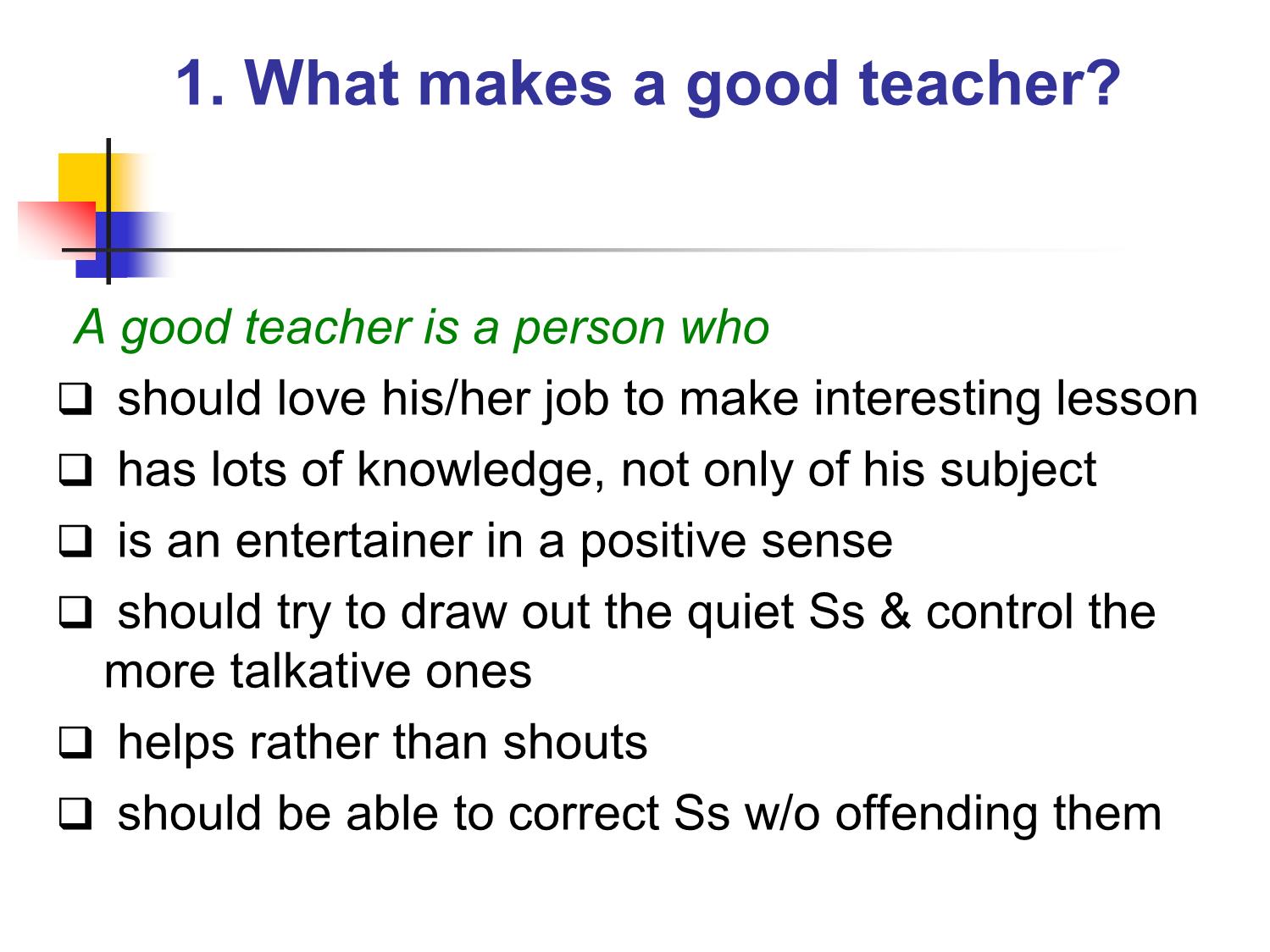Bài giảng Phương pháp giảng dạy Tiếng Anh - Chapter 1: How to be a good teacher trang 3