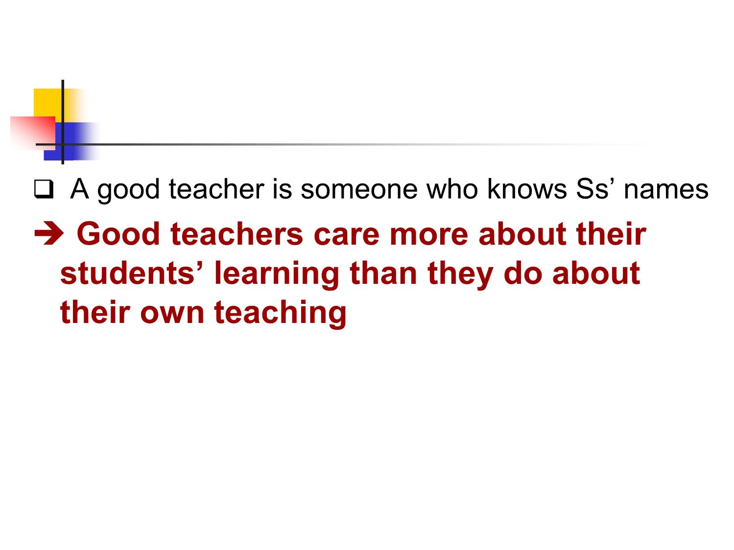 Bài giảng Phương pháp giảng dạy Tiếng Anh - Chapter 1: How to be a good teacher trang 4