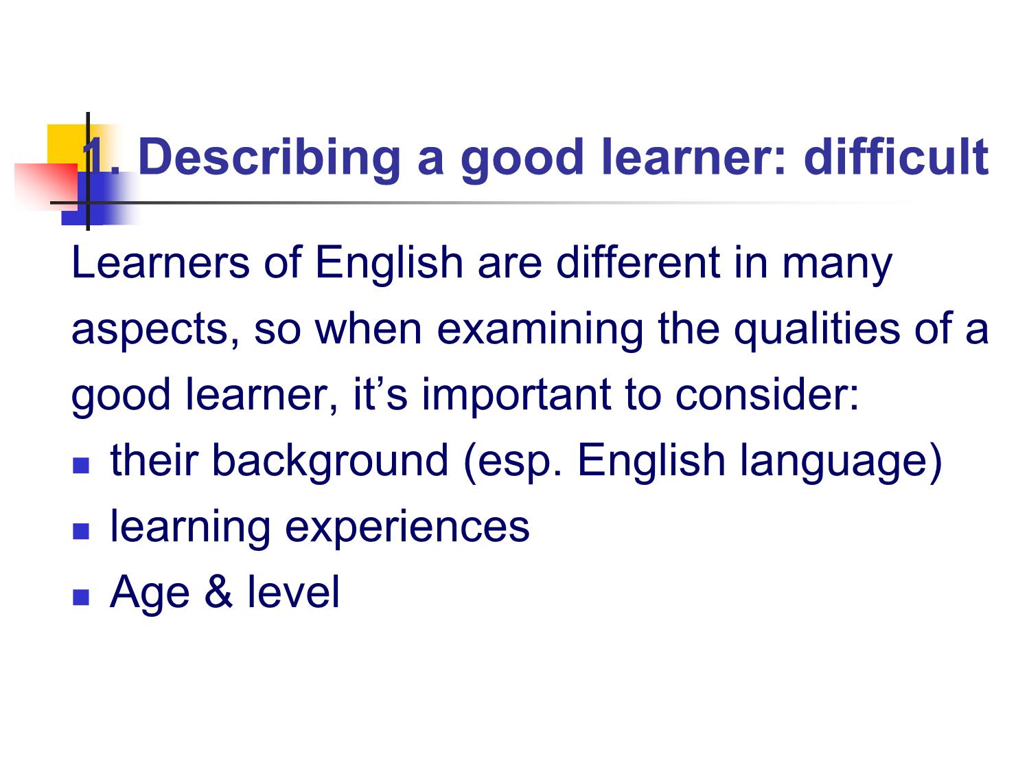 Bài giảng Phương pháp giảng dạy Tiếng Anh - Chapter 2: How to be a good learner trang 2