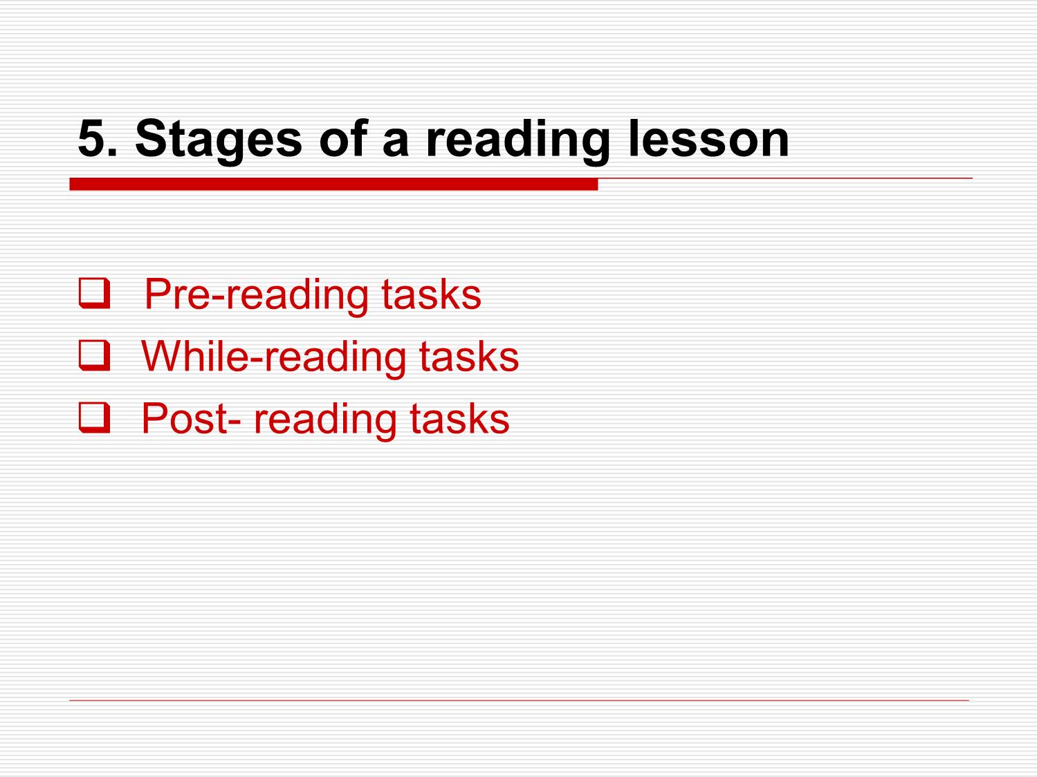 Bài giảng Phương pháp giảng dạy Tiếng Anh - Chapter 7: How to teach reading trang 6