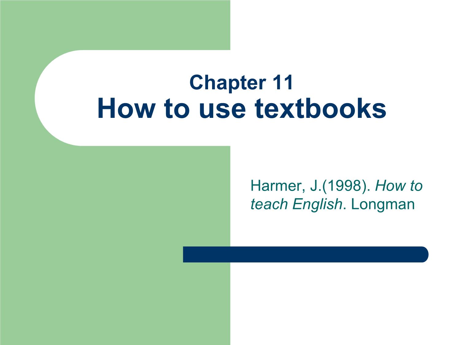Bài giảng Phương pháp giảng dạy Tiếng Anh - Chapter 11: How to use textbooks trang 1