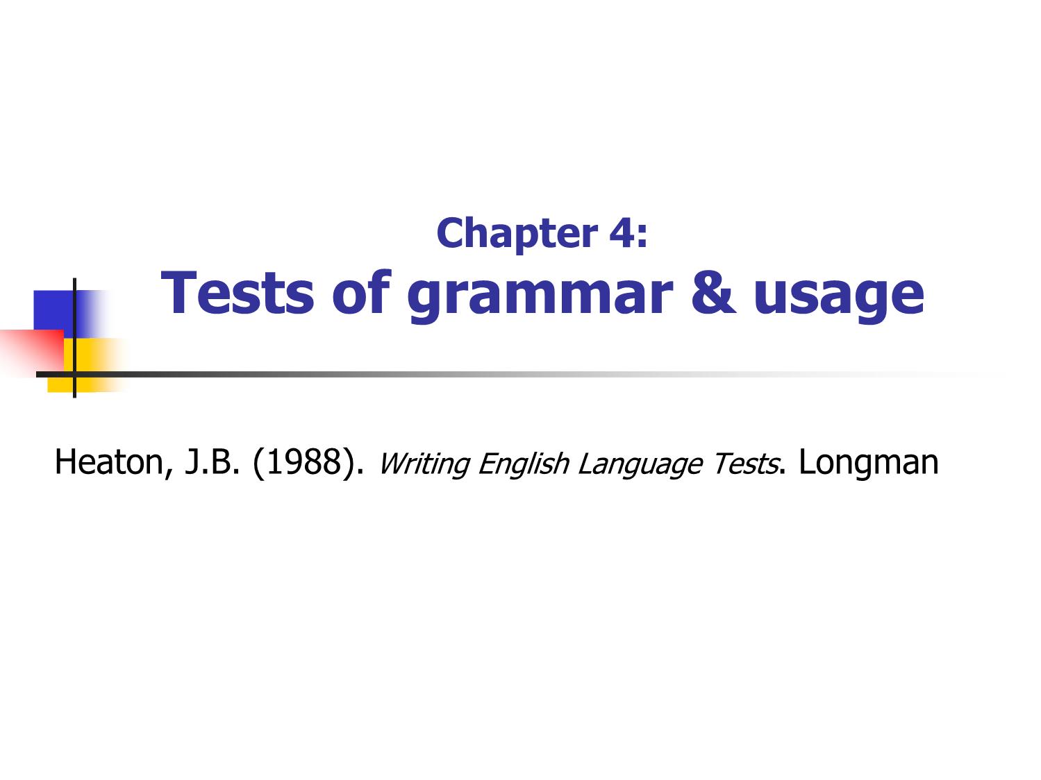 Bài giảng Phương pháp kiểm tra và đánh giá học tập - Chapter 4: Tests of grammar & usage trang 1