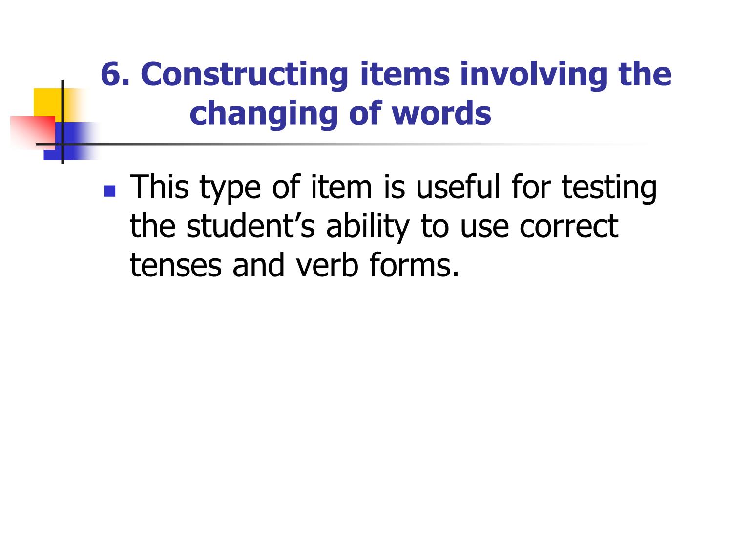 Bài giảng Phương pháp kiểm tra và đánh giá học tập - Chapter 4: Tests of grammar & usage trang 9