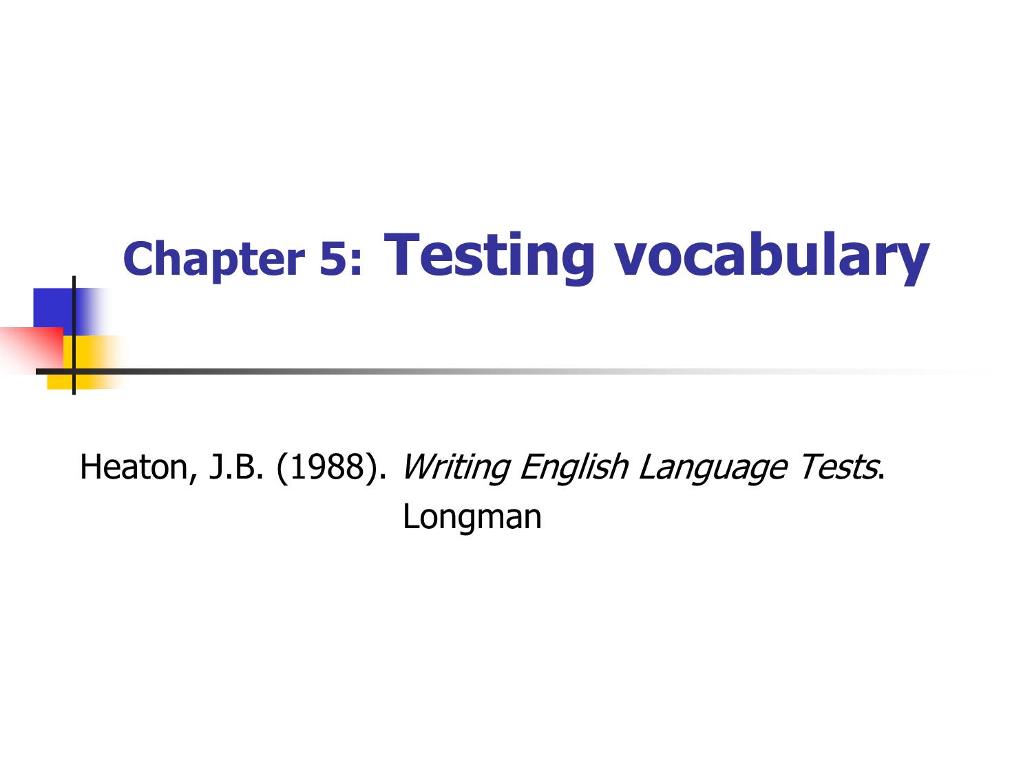 Bài giảng Phương pháp kiểm tra và đánh giá học tập - Chapter 5: Testing vocabulary trang 1