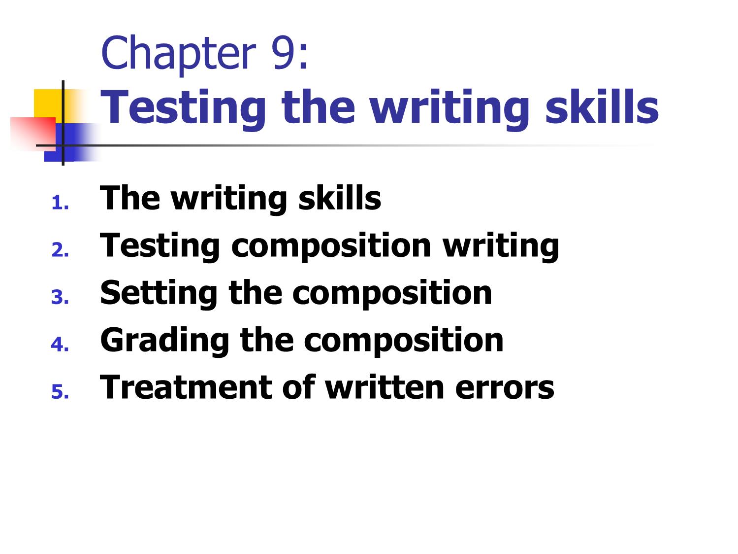 Bài giảng Phương pháp kiểm tra và đánh giá học tập - Chapter 9: Testing the writing skills trang 2