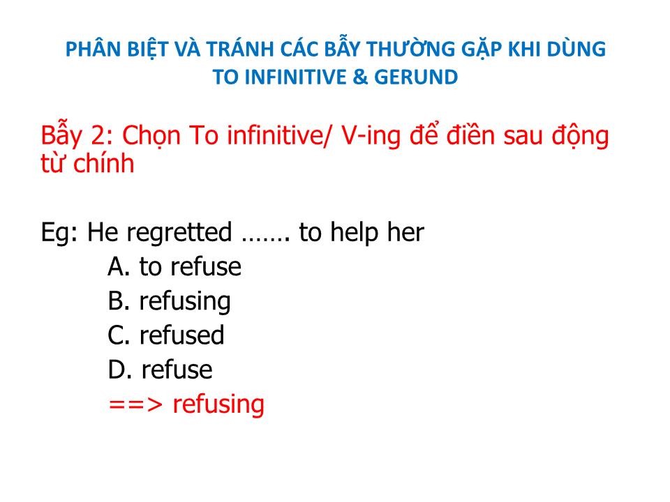 Bài giảng Phân biệt và tránh các bẫy thường gặp khi dùng to infinitive & gerund trang 3