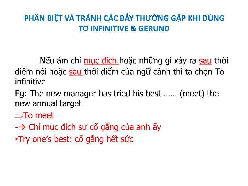 Bài giảng Phân biệt và tránh các bẫy thường gặp khi dùng to infinitive & gerund trang 4