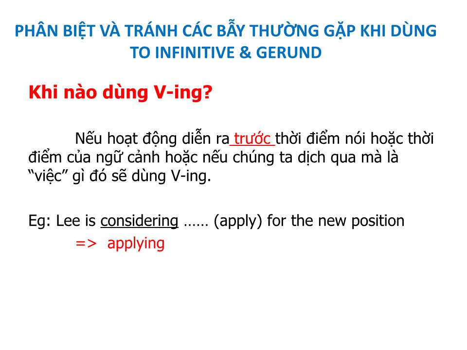 Bài giảng Phân biệt và tránh các bẫy thường gặp khi dùng to infinitive & gerund trang 5