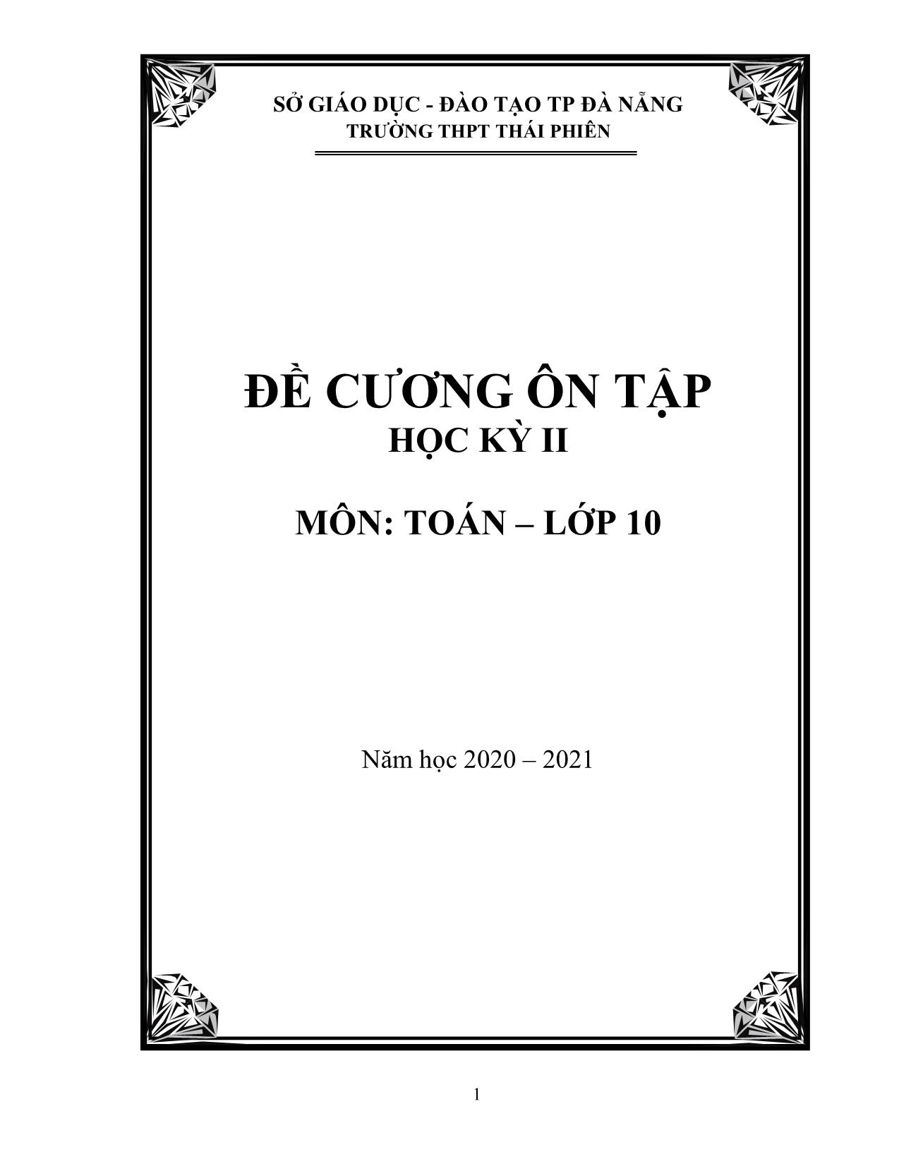 Đề cương ôn tập học kỳ II môn Toán 10 - Năm học 2020-2021 - Trường THPT Thái Phiên trang 1