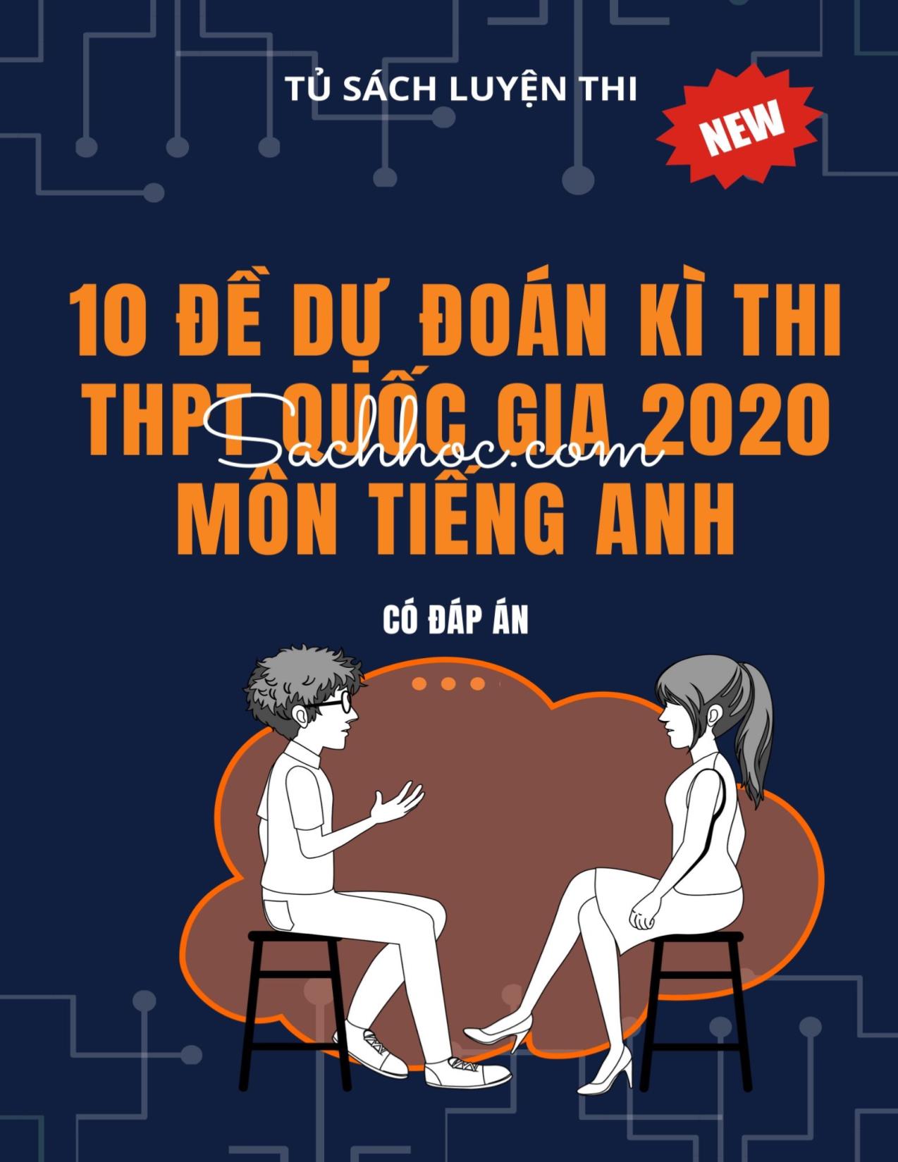 10 Đề dự đoán kỳ thi THPT Quốc gia 2020 môn Tiếng Anh (Có đáp án) trang 1