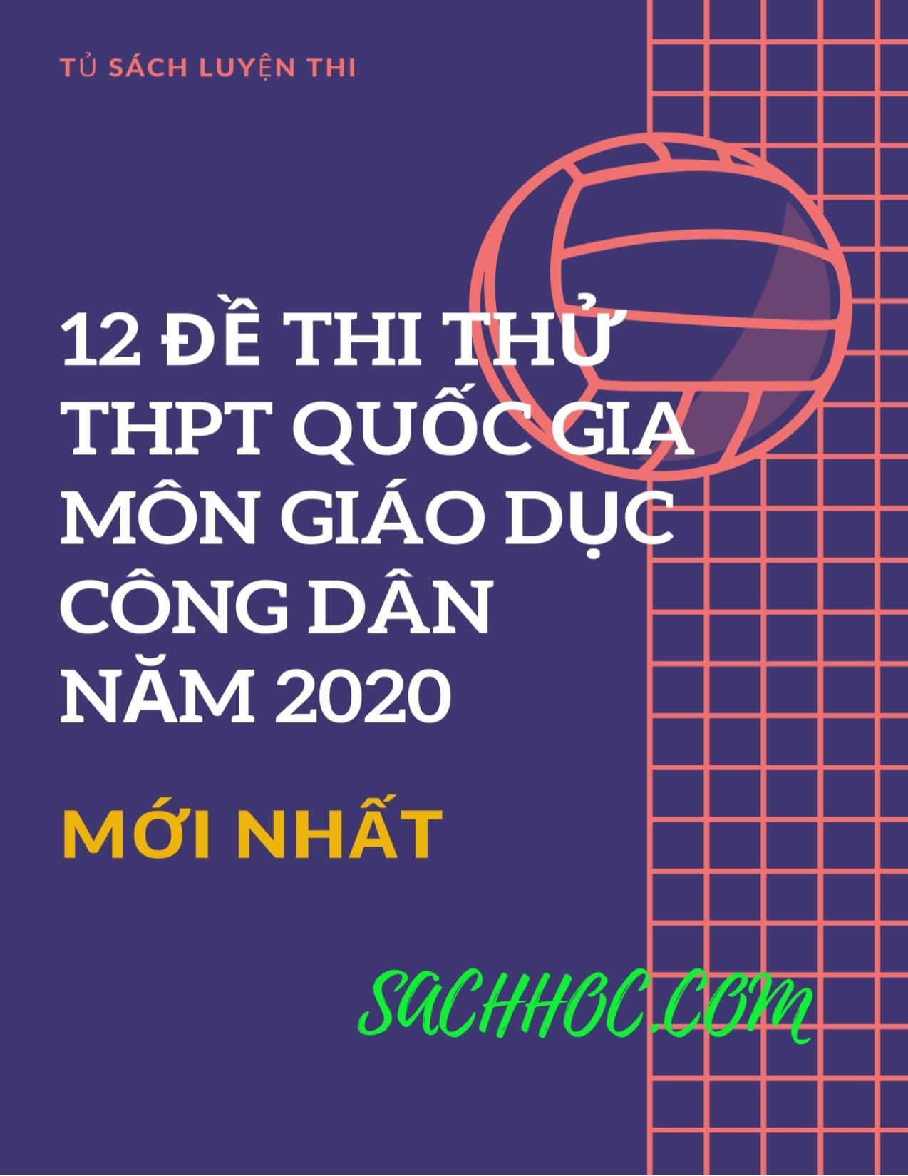 12 Đề thi thử THPT Quốc gia môn Giáo dục công dân năm 2020 trang 1