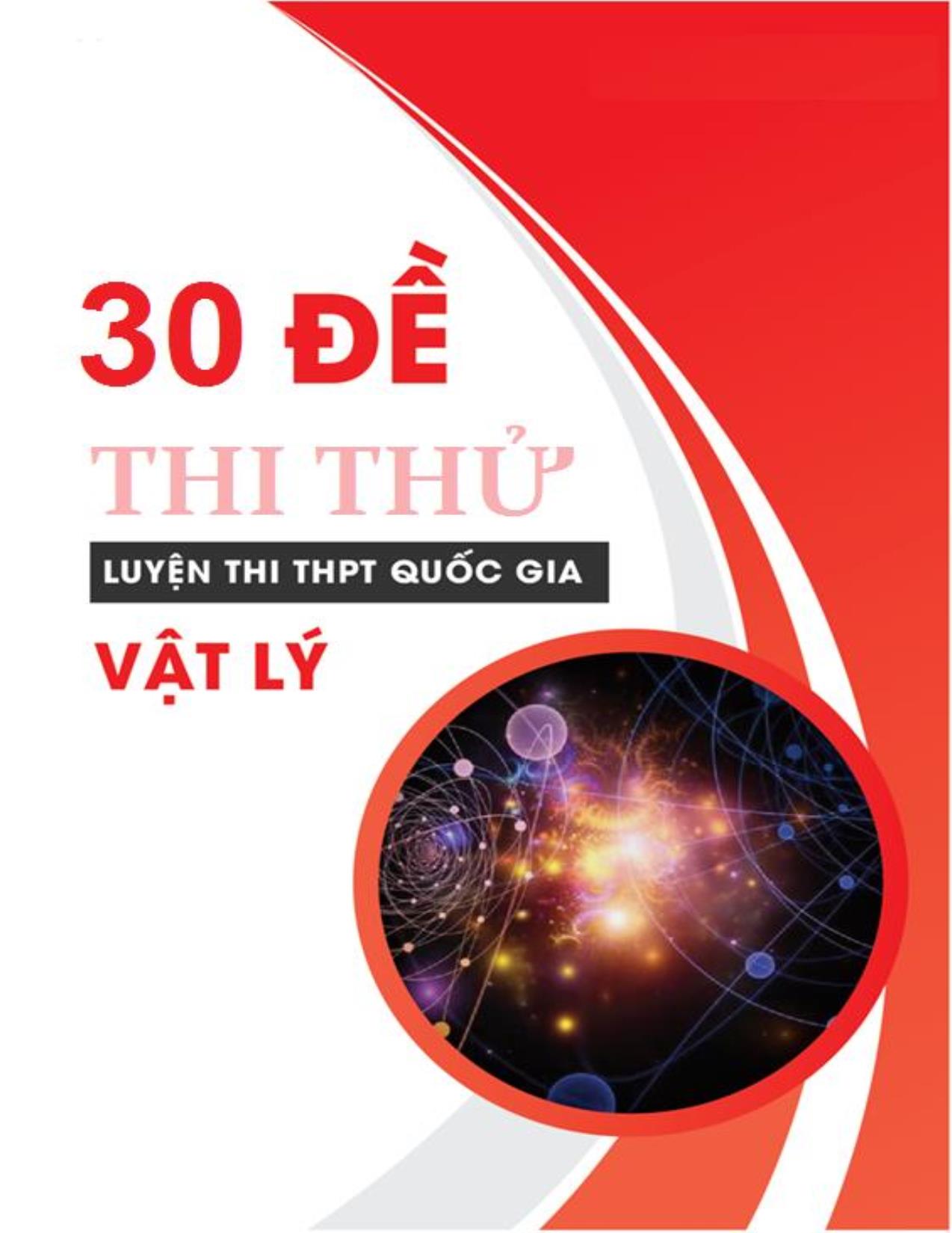 30 Đề thi thử THPT Quốc gia môn Vật lý trang 1