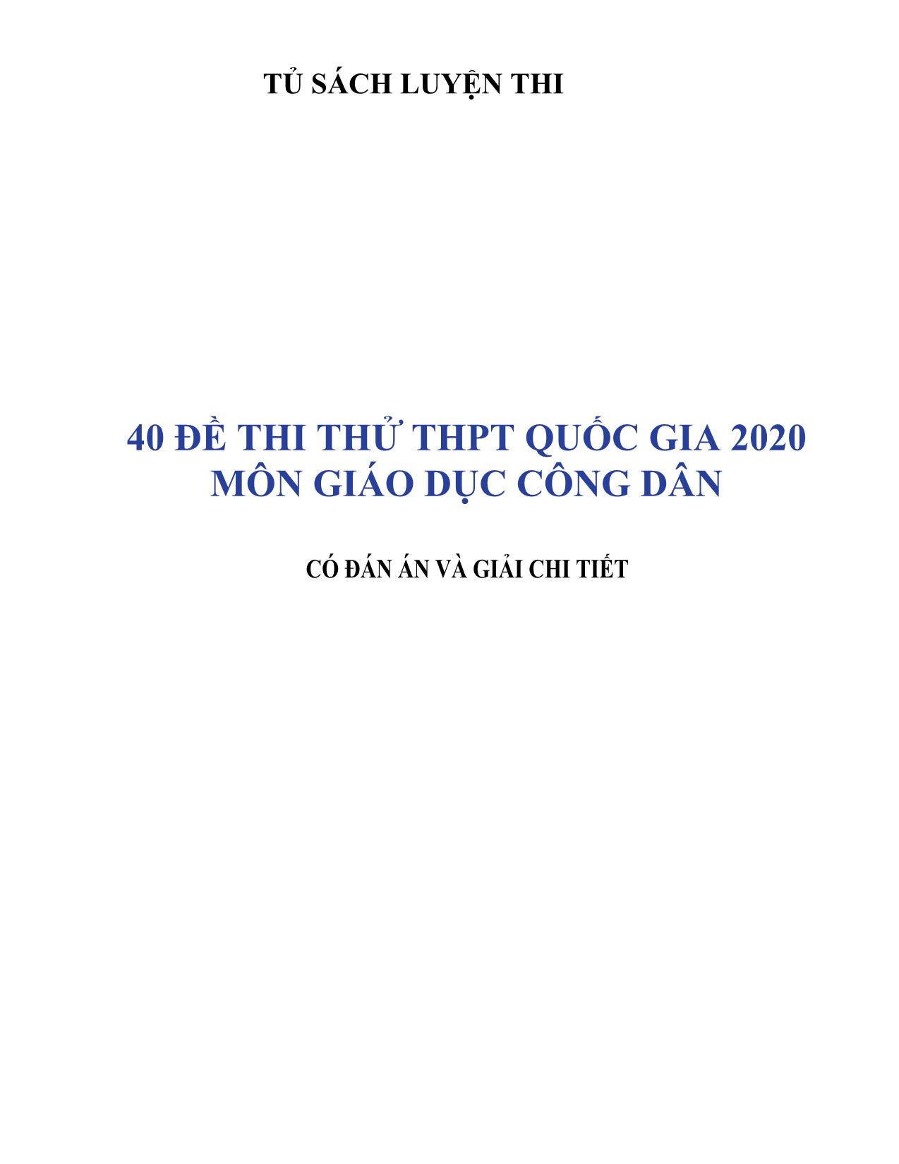 40 Đề thi thử THPT Quốc gia 2020 môn Giáo dục công dân (Có đán án và giải chi tiết) trang 2