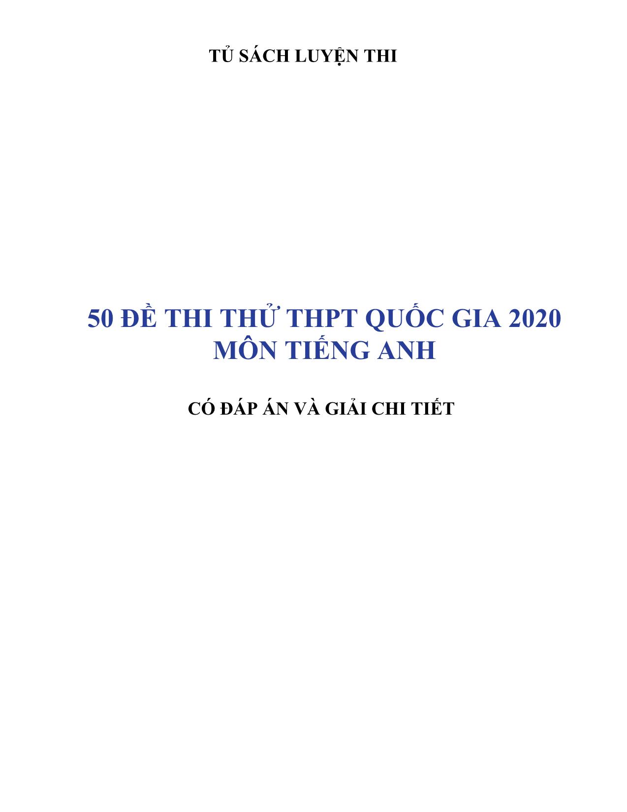 50 Đề thi thử THPT Quốc gia 2020 môn Tiếng Anh (Có đáp án và giải chi tiết) trang 2