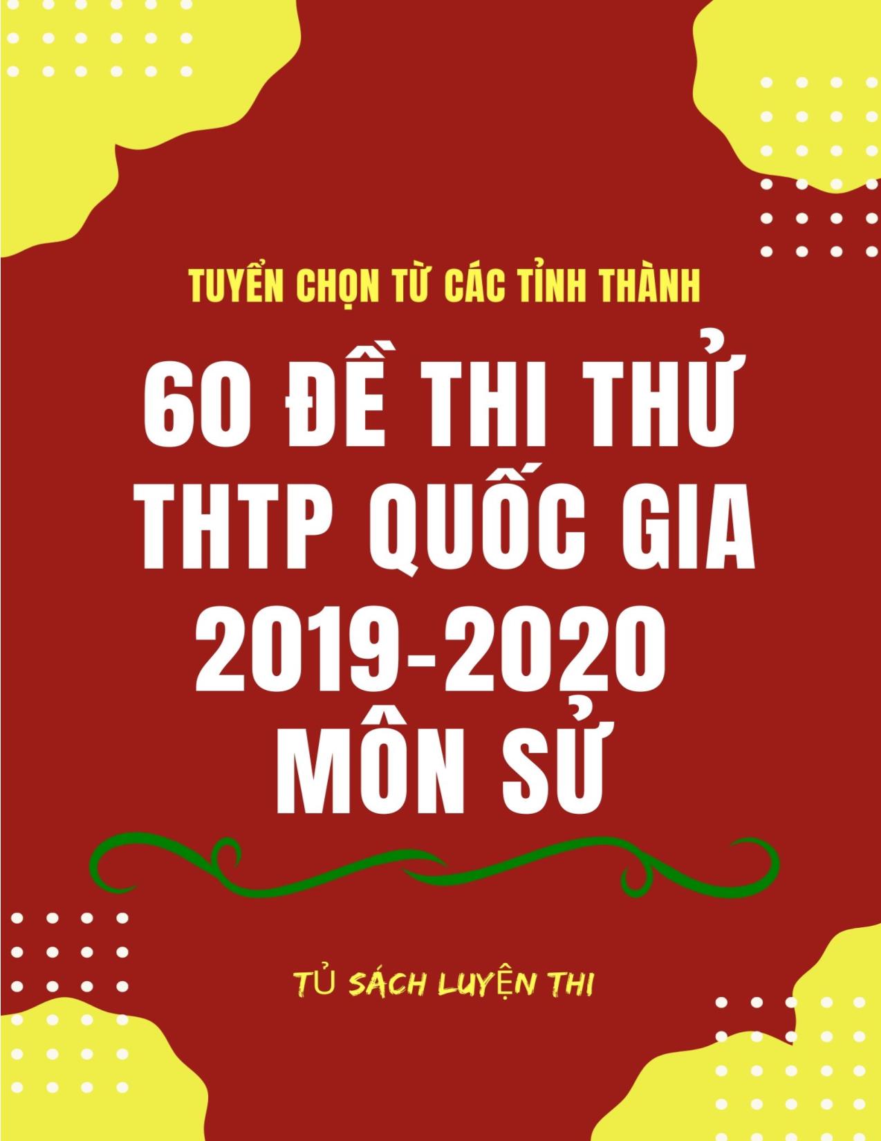 60 Đề thi thử THPT Quốc gia môn Lịch sử - Năm học 2019-2020 trang 1