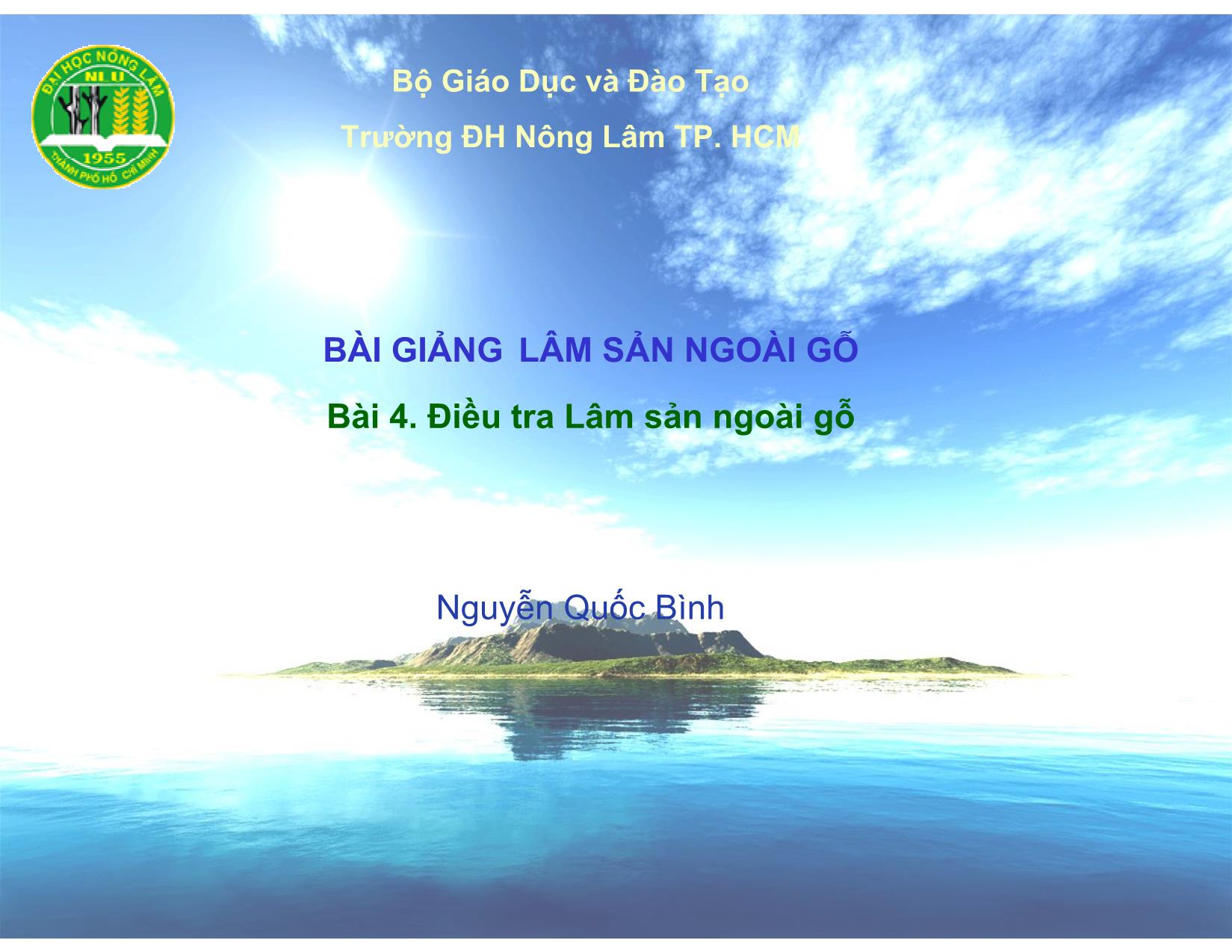 Bài giảng Lâm sản ngoài gỗ - Bài 4: Điều tra Lâm sản ngoài gỗ - Nguyễn Quốc Bình trang 1