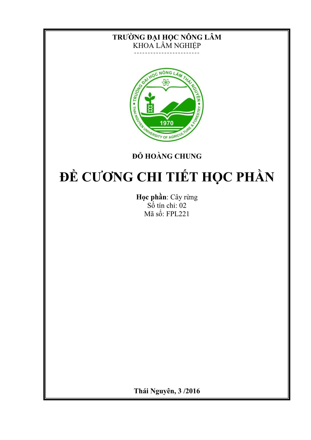 Đề cương chi tiết học phần Cây rừng - Đỗ Hoàng Chung trang 1