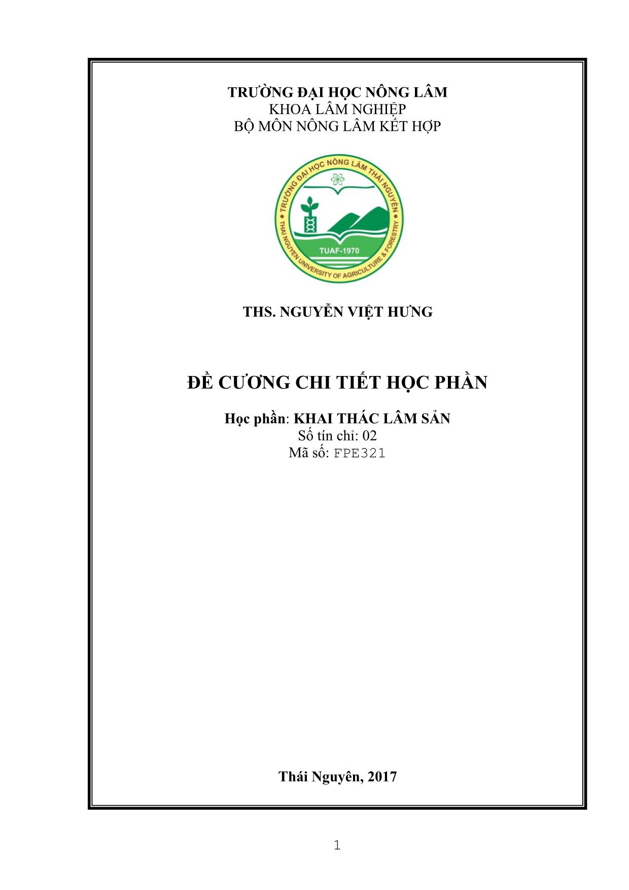 Đề cương chi tiết học phần Khai thác lâm sản - Nguyễn Việt Hưng trang 1
