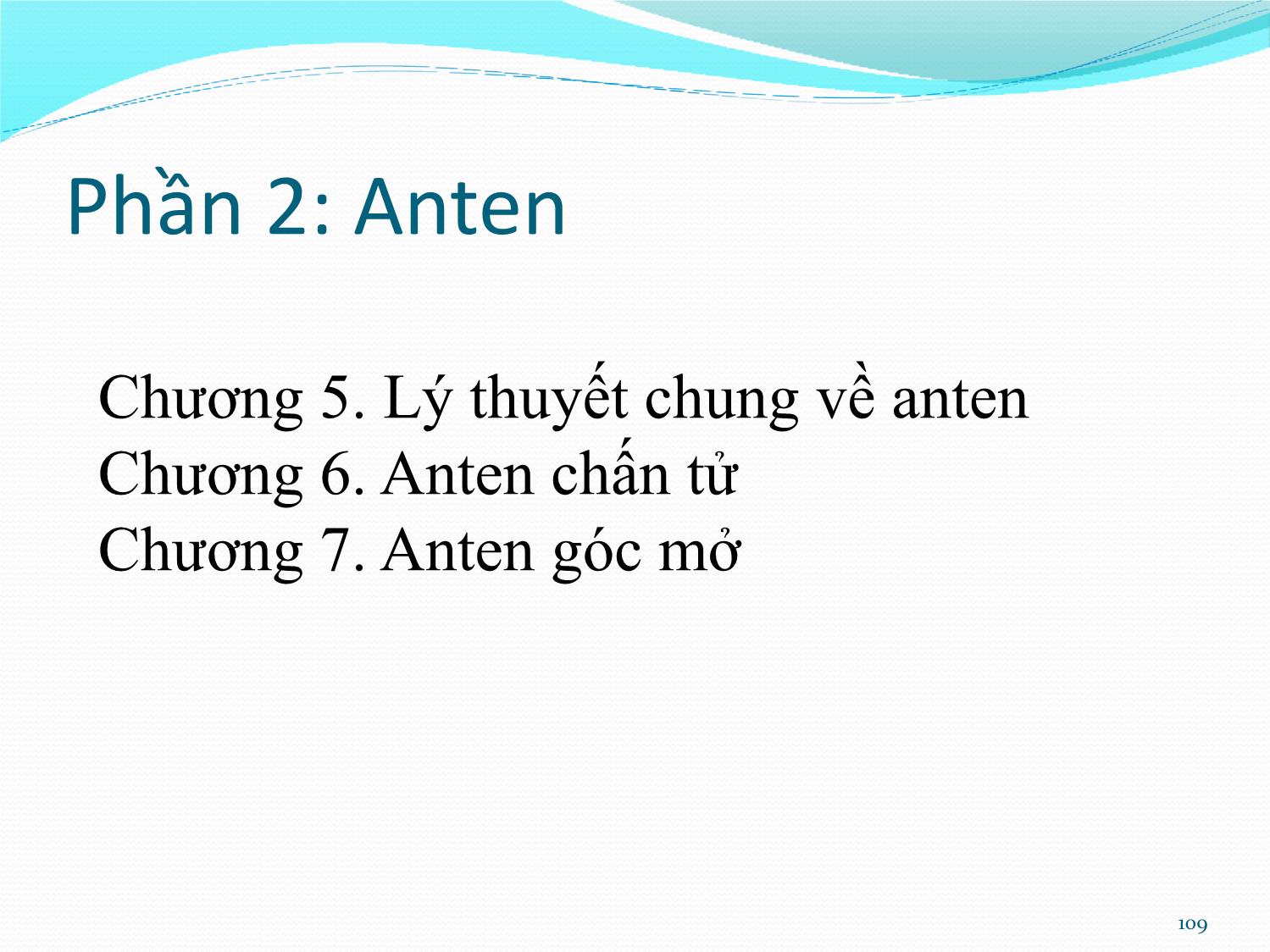 Bài giảng Kỹ thuật anten và truyền sóng - Chương 5: Lý thuyết chung về anten - Nguyễn Thị Linh Phương trang 1