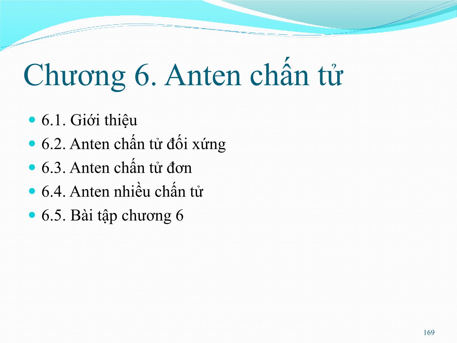 Bài giảng Kỹ thuật anten và truyền sóng - Chương 6: Anten chấn tử - Nguyễn Thị Linh Phương trang 1