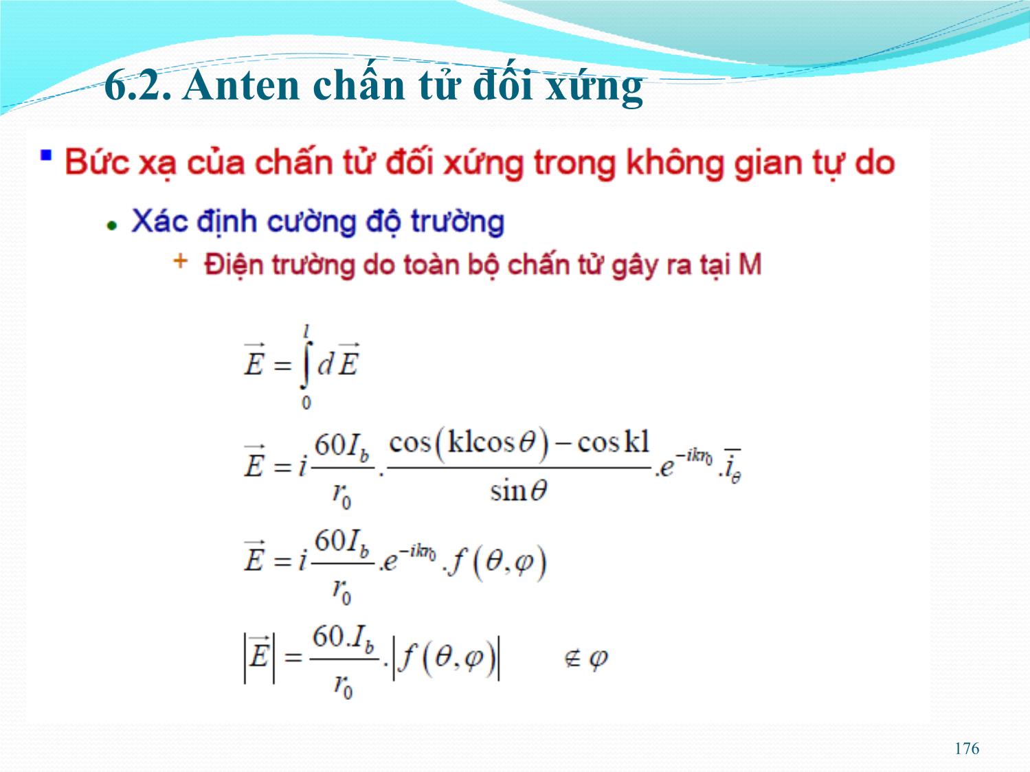 Bài giảng Kỹ thuật anten và truyền sóng - Chương 6: Anten chấn tử - Nguyễn Thị Linh Phương trang 8