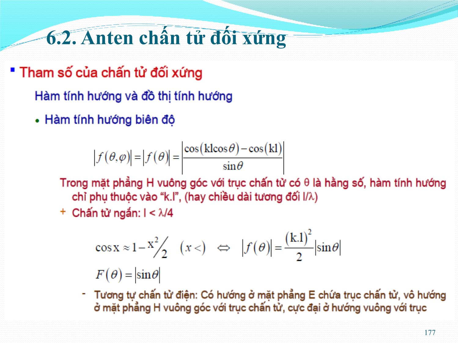 Bài giảng Kỹ thuật anten và truyền sóng - Chương 6: Anten chấn tử - Nguyễn Thị Linh Phương trang 9