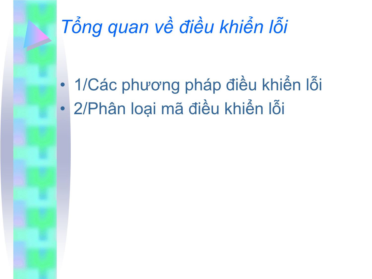 Bài giảng Kỹ thuật truyền số liệu - Chương 3: Tổng quan về điều khiển lỗi trang 2