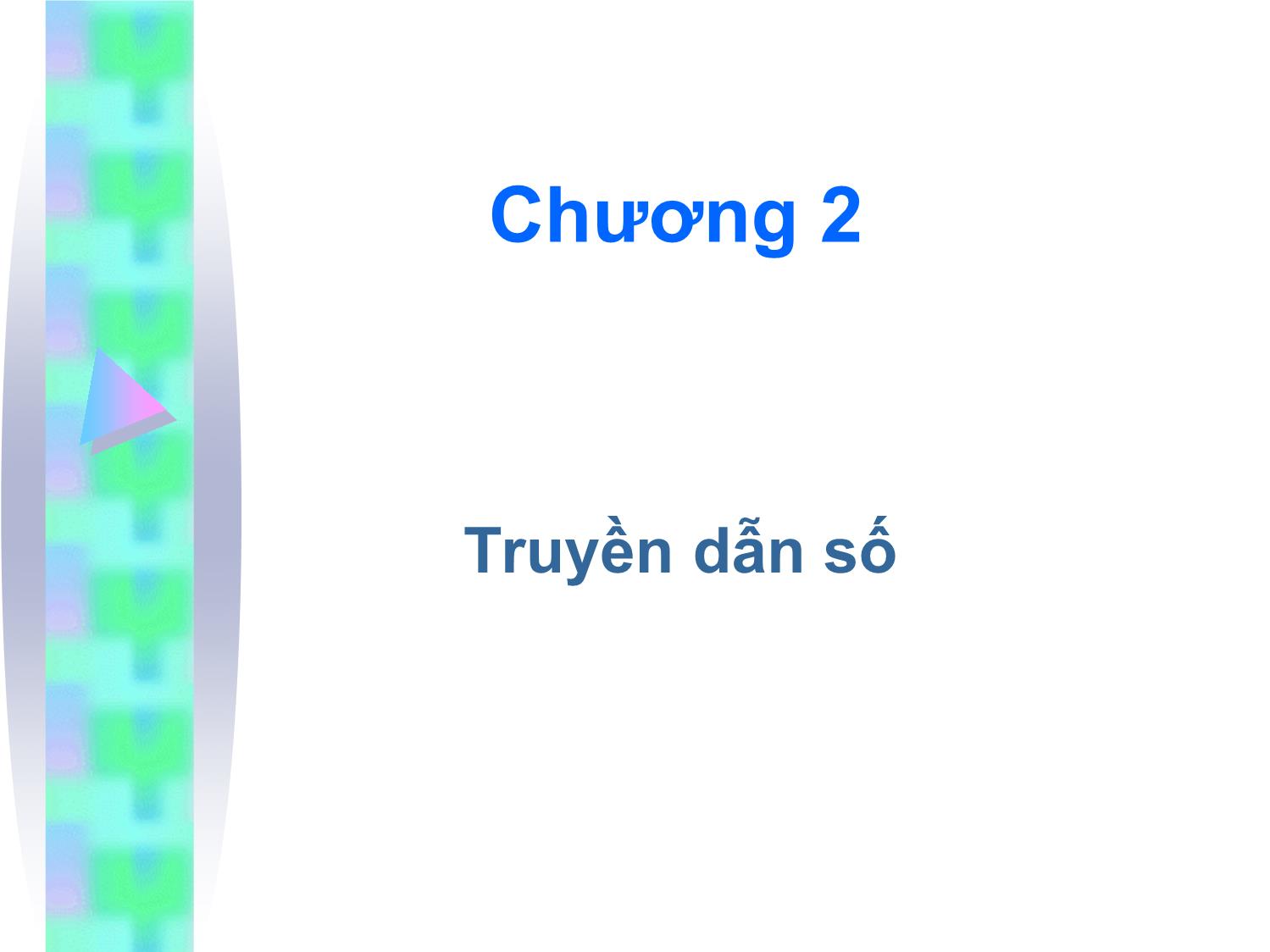 Bài giảng Kỹ thuật truyền dữ liệu - Chương 2: Truyền dẫn số trang 1