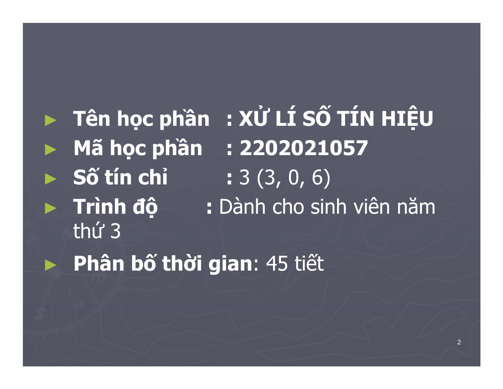 Bài giảng Xử lý số tín hiệu - Đào Thị Thu Thủy trang 2