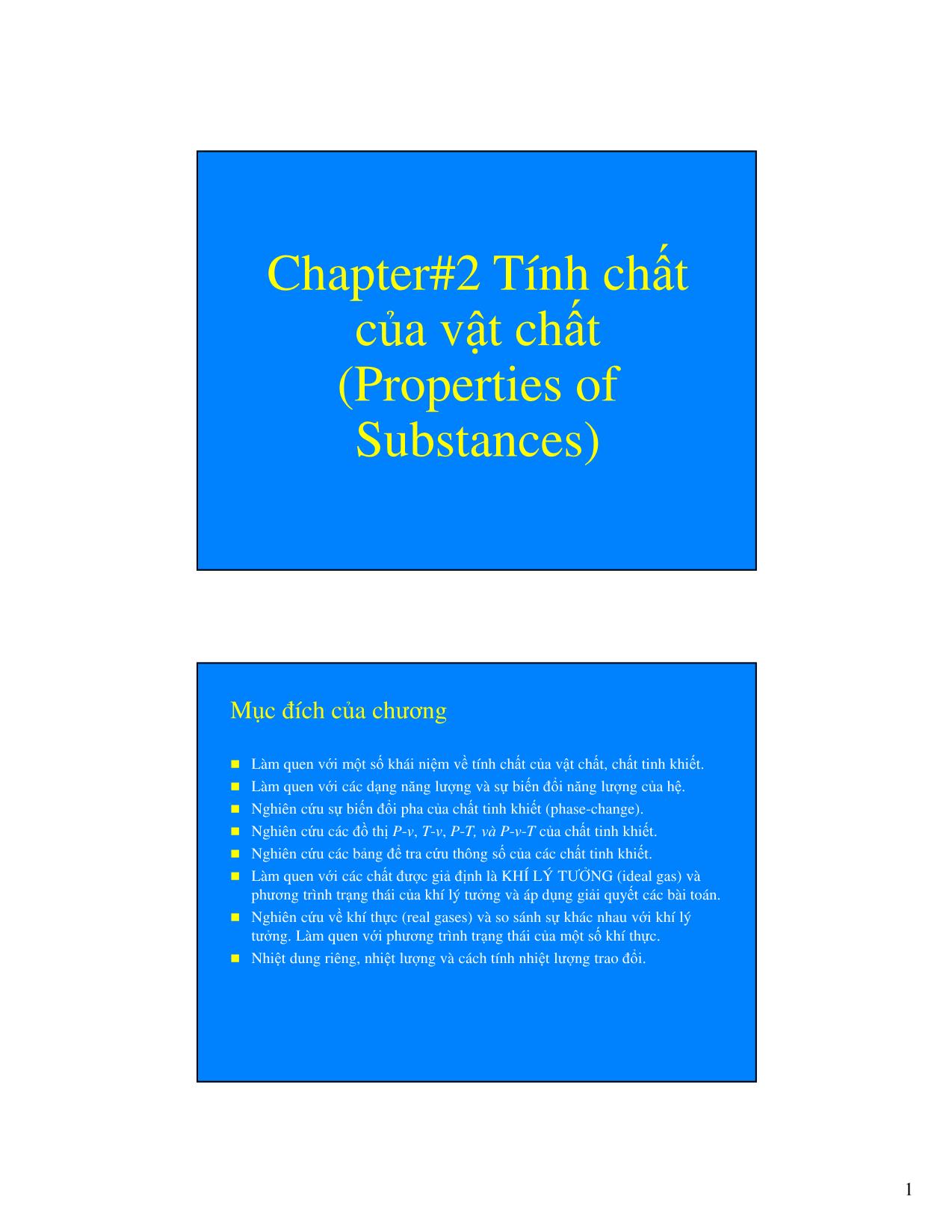 Bài giảng Kỹ thuật nhiệt - Chương 2: Năng lượng - Phần C: Tính chất của vật chất (Properties of Substances) trang 1