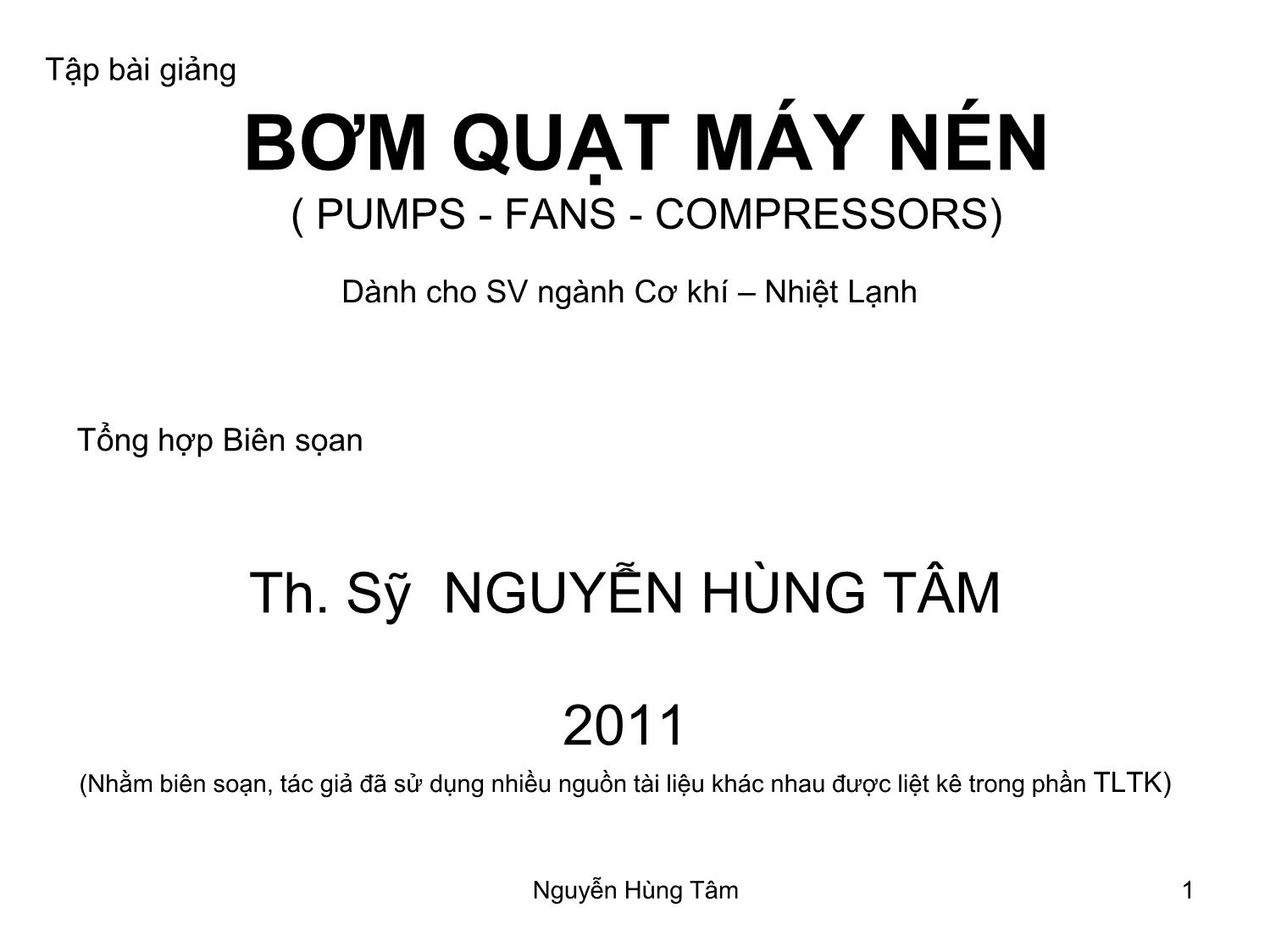 Bài giảng Bơm, quạt, máy nén - Bài 1 - Nguyễn Hùng Tâm trang 1