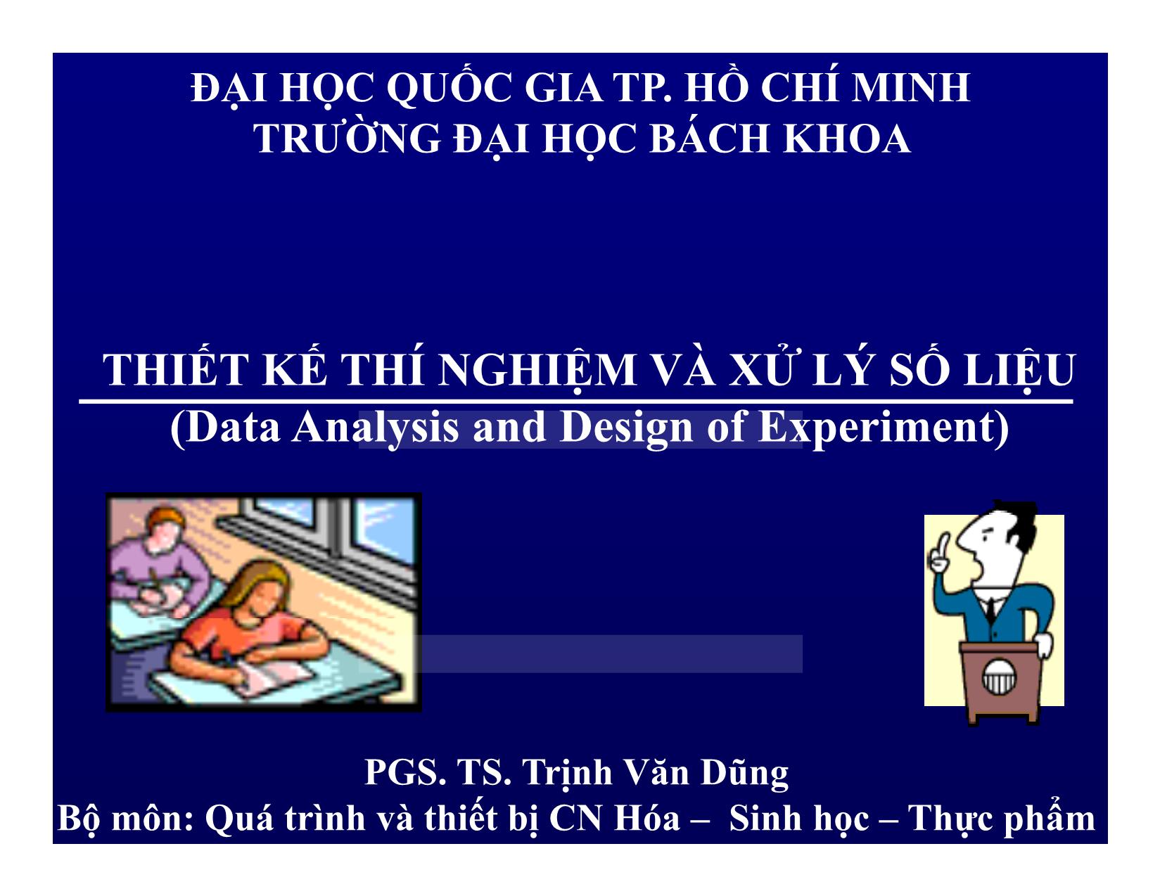 Bài giảng Thiết kế thí nghiệm và xử lý số liệu - Chương: Xử lý sơ cấp số liệu thí nghiệm - Trịnh Văn Dũng trang 1