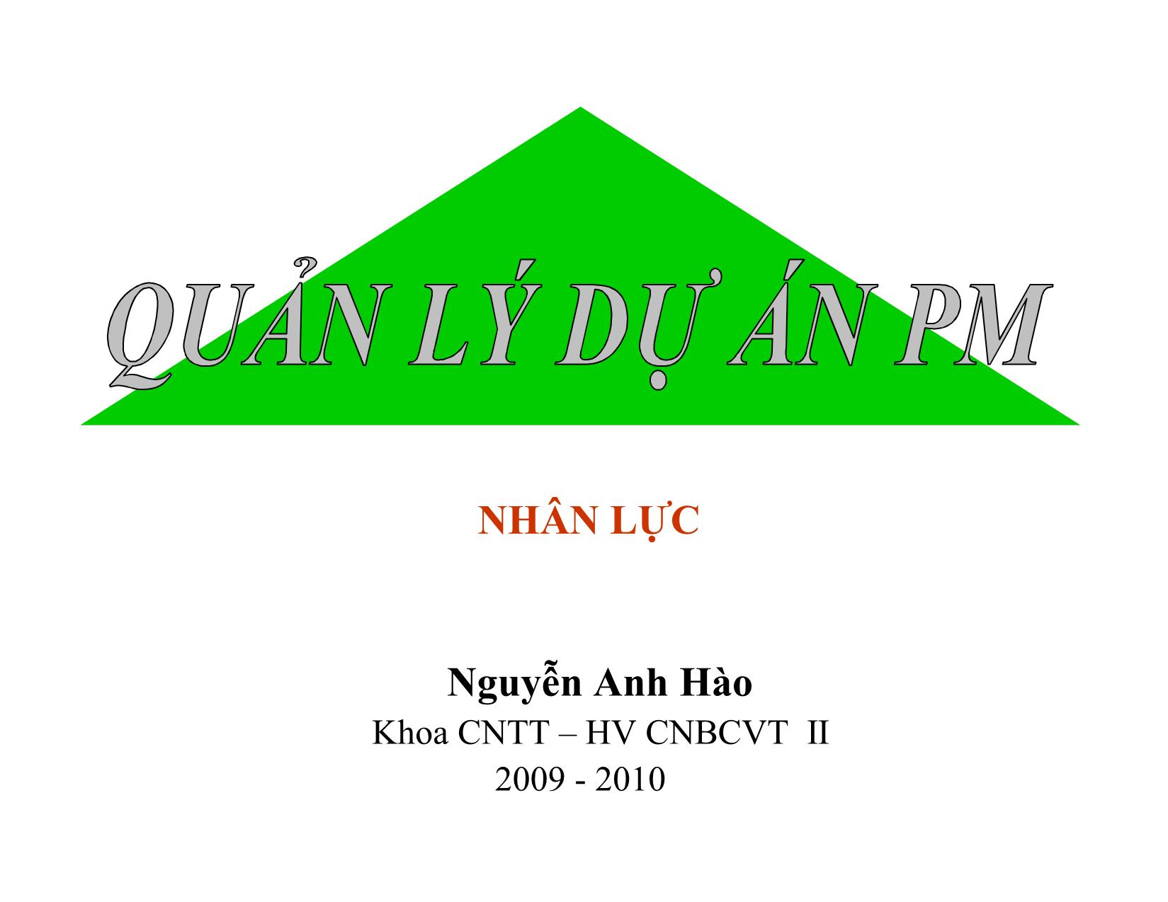 Bài giảng Quản lý dự án phần mềm - Chương 4: Nhân lực - Nguyễn Anh Hào trang 1