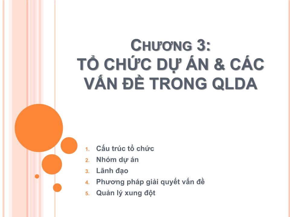 Bài giảng Quản lý dự án - Chương 3: Tổ chức dự án & các vấn đề trong quản lý dự án - Nguyễn Thị Trang trang 1