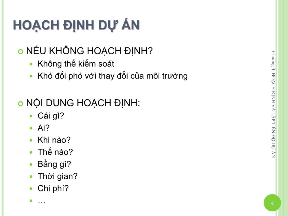 Bài giảng Quản lý dự án - Chương 4: Hoạch định và lập tiến độ dự án - Nguyễn Thị Trang trang 4