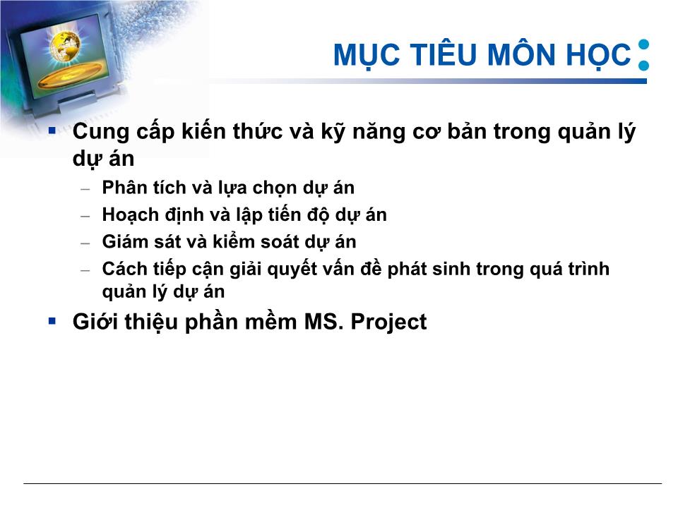 Bài giảng Quản lý dự án - Chương 1: Giới thiệu môn học trang 3