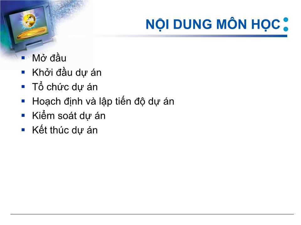 Bài giảng Quản lý dự án - Chương 1: Giới thiệu môn học trang 4