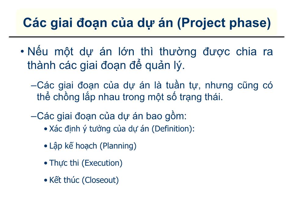 Bài giảng Quản lý dự án - Chương 2: Vòng đời của một dự án trang 9