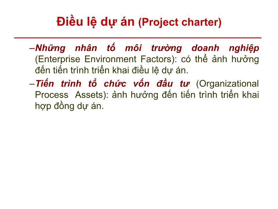 Bài giảng Quản lý dự án - Chương 4: Quản lý tích hợp dự án (Project integration management) trang 7