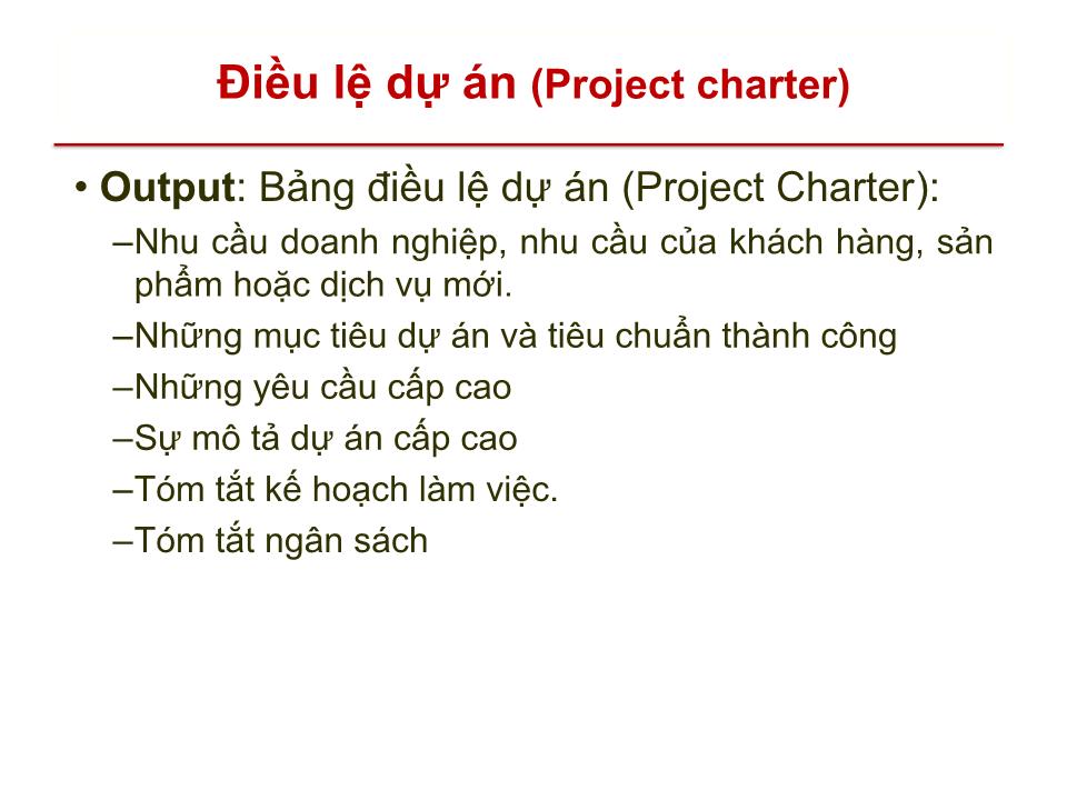 Bài giảng Quản lý dự án - Chương 4: Quản lý tích hợp dự án (Project integration management) trang 9