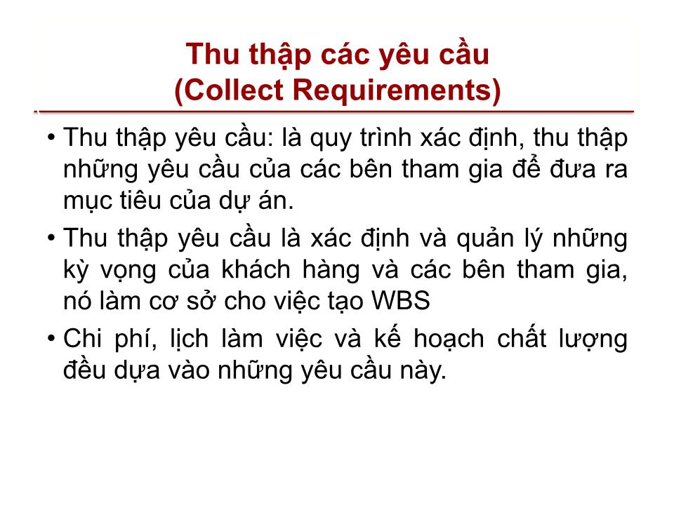 Bài giảng Quản lý dự án - Chương 5: Quản lý phạm vi dự án (Project scope management) trang 4