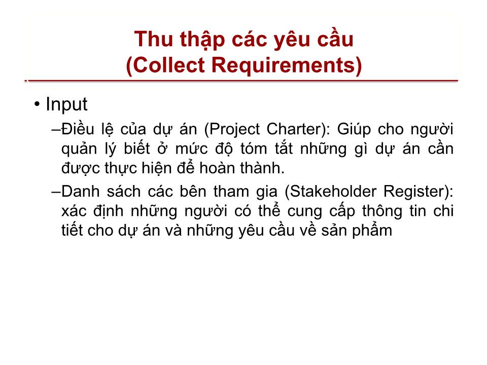 Bài giảng Quản lý dự án - Chương 5: Quản lý phạm vi dự án (Project scope management) trang 7