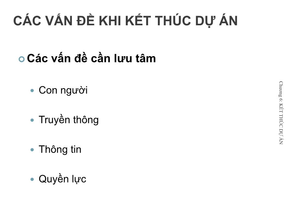 Bài giảng Quản lý dự án - Chương 6: Kết thúc dự án - Nguyễn Thị Trang trang 2